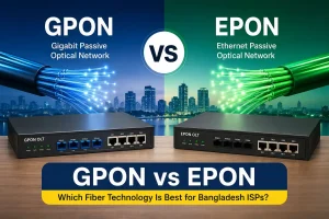 GPON vs EPON fiber technology comparison showing OLT devices, fiber cables, and differences for FTTH setup in Bangladesh ISPs
